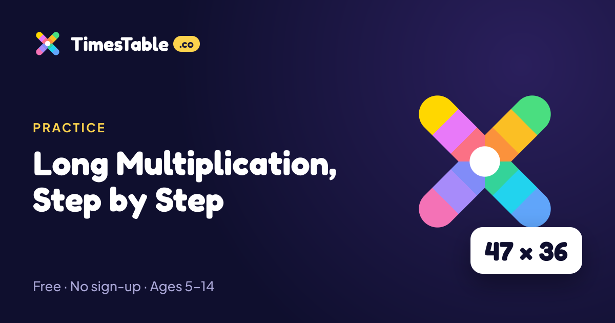 Long Multiplication, Step by Step | TimesTable.co